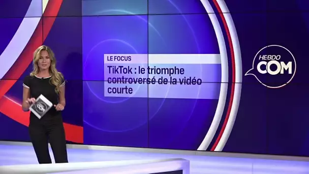 HebdoCom : Spéciale TikTok, la plateforme incontournable des annonceurs controversée...13/02