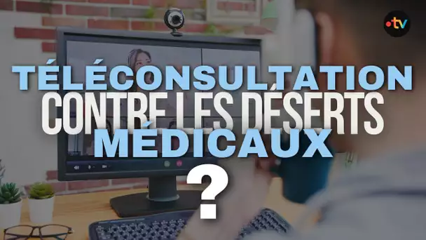 REPORTAGE. La téléconsultation contre les déserts médicaux