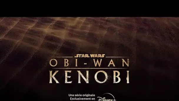 "Obi-Wan Kenobi" : Disney+ dévoile enfin la date de sortie de la mini-série