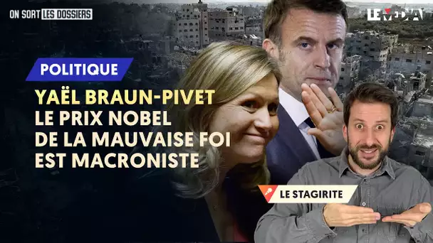 GAZA, IVG : PRIX NOBEL DE LA MAUVAISE FOI MACRONISTE POUR YAËL BRAUN-PIVET