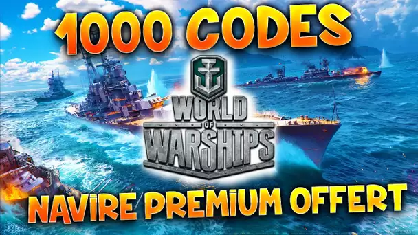1000 CODES NAVIRE PREMIUM - World of Warships avec Fanta - EPUISÉ