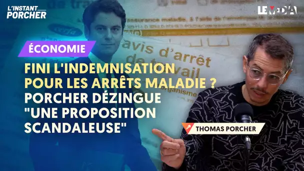 FINI L'INDEMNISATION POUR LES ARRÊTS MALADIE ? PORCHER DÉZINGUE "UNE PROPOSITION SCANDALEUSE"
