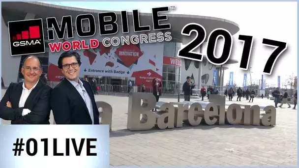 01LIVE HEBDO #131 : ce qu&#039;on attend du MWC 2017 !