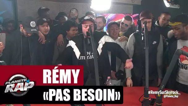 [EXCLU] Rémy "Pas besoin" #PlanèteRap