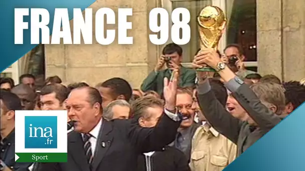 France 98 : En route vers la victoire | Archive INA