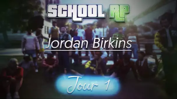 Jordan Birkins | La rentrée des classes | JOUR 1