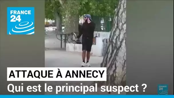 Attaque au couteau à Annecy : qui est le principal suspect ? • FRANCE 24