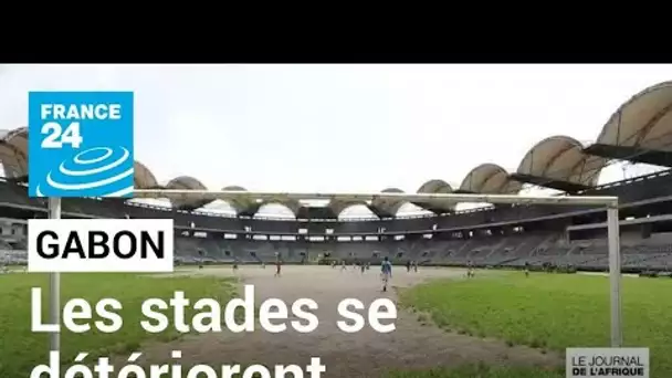 Gabon : les infrastructures sportives se détériorent • FRANCE 24