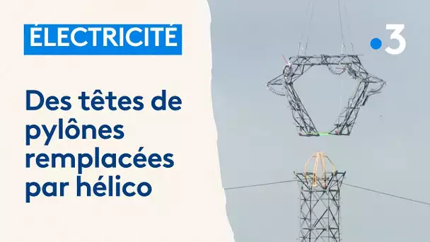 Électricité : des têtes de pylônes remplacées par hélicoptère