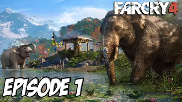 Far Cry 4 - L&#039;aventure Exotique | Bienvenue au Paradis | Ep 1