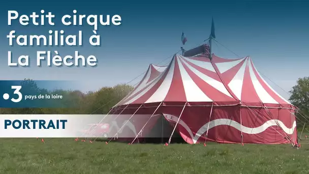 Portrait : Petit cirque familial à La Flèche