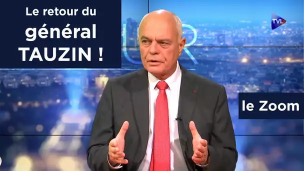 Le retour du général Tauzin ! Le Zoom - TVL