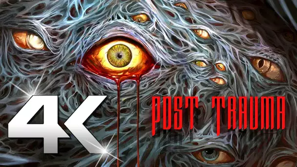 POST TRAUMA : Trailer Officiel 4K