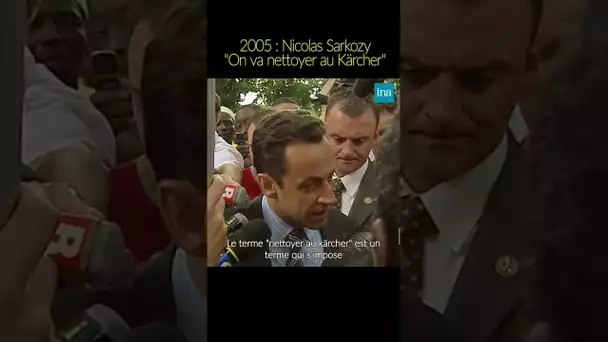 Nicolas Sarkozy et son Kärcher #INA #shorts