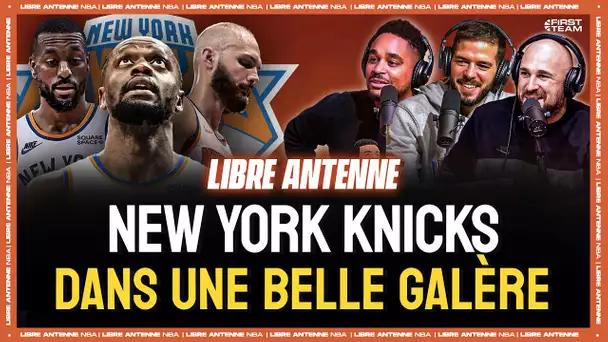 [LIBRE ANTENNE NBA] Les NY Knicks en galère pour quelles raisons ?