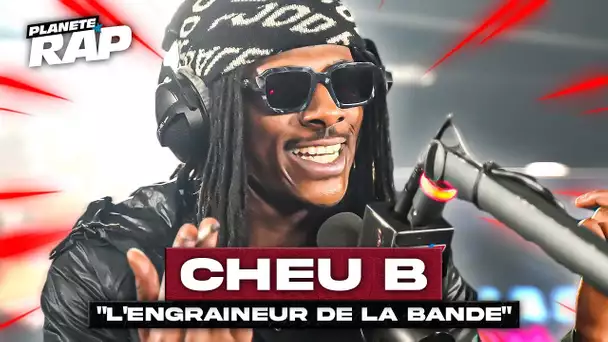 [EXCLU] Cheu-B - L'engraineur de la bande #PlanèteRap