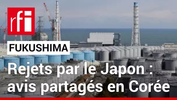 Rejet des eaux de Fukushima par le Japon : en Corée, des avis partagés • RFI