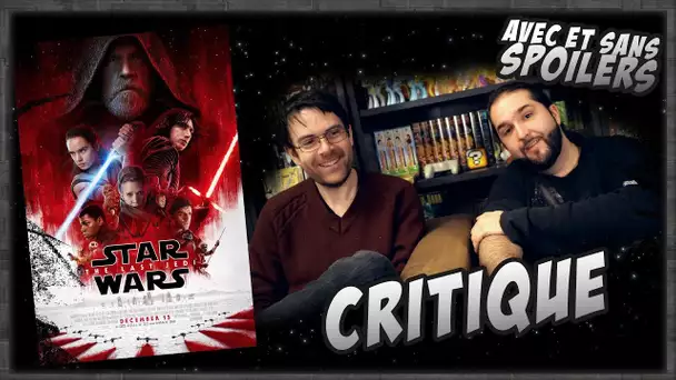 Critique - Star Wars  Les Dernier Jedi - Avec ET sans Spoil (spoilers à partir de 9:13)