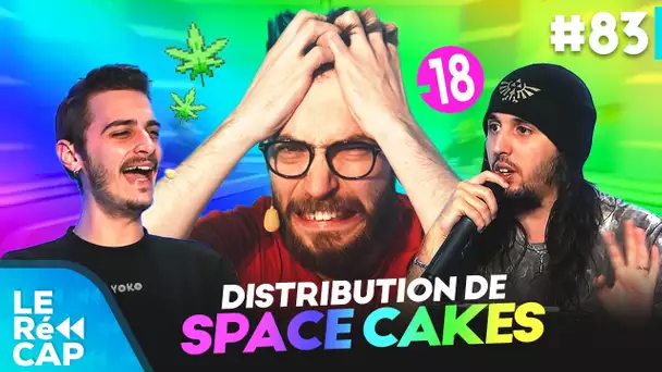 Distribution de SPACE CAKES pour petits et grands ... (ça tourne mal) | LE RéCAP #83