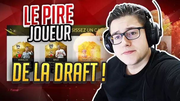 FUT 16 | LE PIRE JOUEUR DE DRAFT