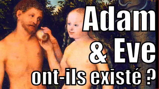 Adam et Eve ont-ils existé ? — Science étonnante #29