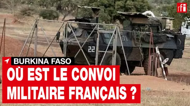 Burkina Faso - Quelles solutions pour le convoi français ? • RFI