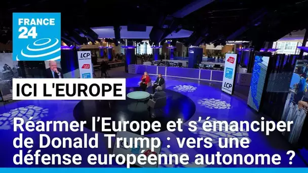 Réarmer l’Europe et s’émanciper de Donald Trump : vers une défense européenne autonome ?