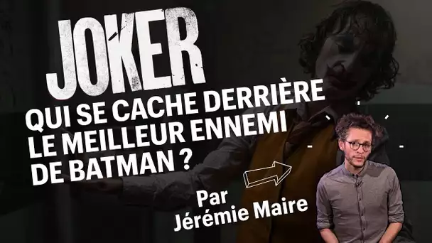 Joker : qui se cache derrière le meilleur ennemi de Batman ?