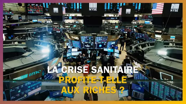 La crise sanitaire profite-t-elle aux plus riches ?