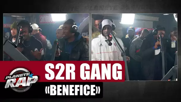 [Exclu] S2R GANG "Bénéfice" #PlanèteRap