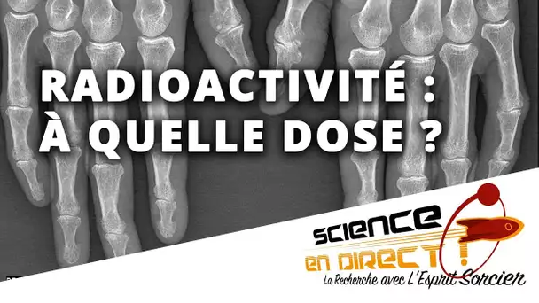 De la radioactivité chez le docteur ? - Science En Direct