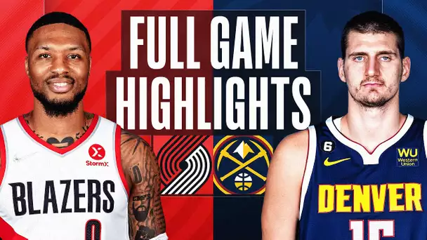 TRAIL BLAZERS at NUGGETS | NBA FULL GAME HIGHLIGHTS | December 23, 2022