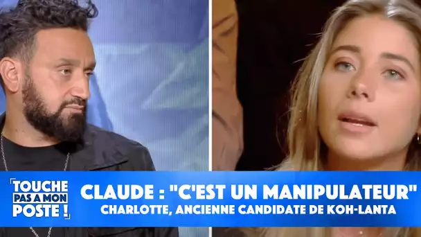 Charlotte, ancienne candidate de Koh-Lanta balance sur Claude : "C'est un manipulateur"