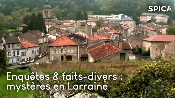 Enquêtes & faits-divers : mystères en Lorraine