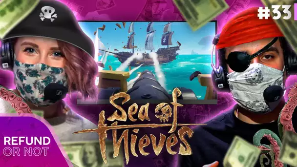 On devient des pirates dans Sea of Thieves ! 🏴‍☠️ | Refund or Not #33
