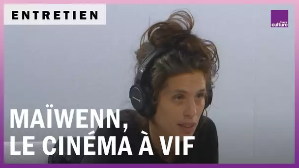 Maïwenn, le cinéma à vif