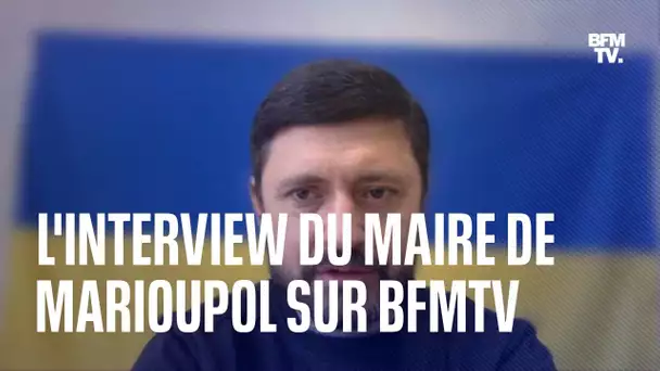 L'interview du maire de Marioupol sur BFMTV
