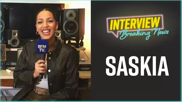 Saskia : L'interview Breaking News