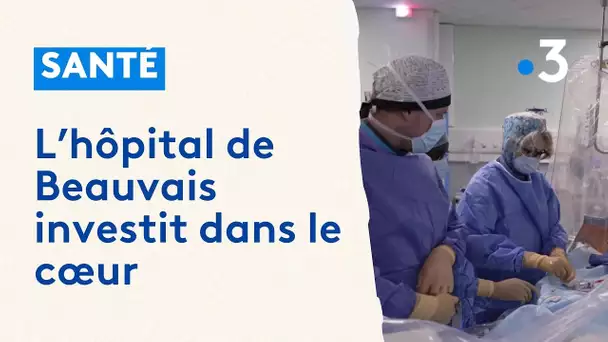Santé : l’hôpital de Beauvais investit dans le cœur