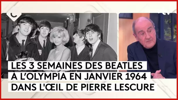 Les Beatles à l’Olympia, 60 ans déjà - L’Oeil de Pierre - C à Vous - 18/01/2024