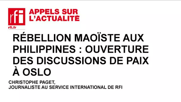 Rébellion maoïste aux Philippines : ouverture des discussions de paix à Oslo