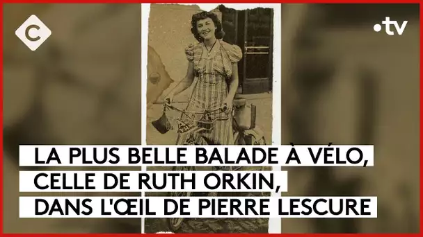 Ruth, sur la route à bicyclette - L’Oeil de Pierre - C à Vous - 28/09/2023