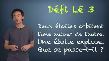 Supernova dans un système binaire | Défi Lê 3
