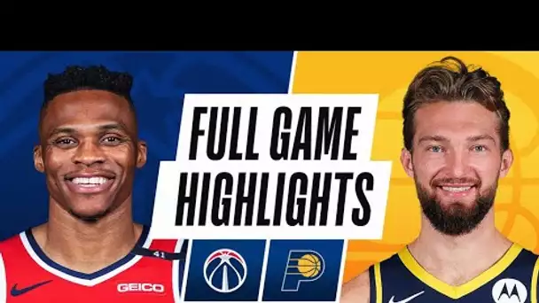 WIZARDS at PACERS | FULL GAME HIGHLIGHTS | May 8, 2021