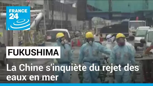 La Chine accuse le Japon de rejeter "arbitrairement" en mer l'eau de Fukushima • FRANCE 24