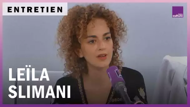 Leïla Slimani, l’altérité pour patrie