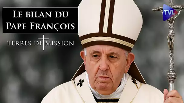 Pape François : Bilan d'un pontificat et défis à relever - Terres de Mission n°410 - TVL