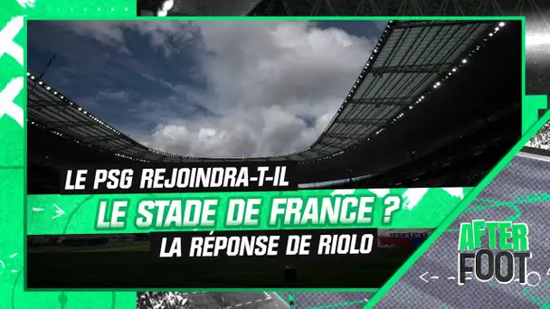 PSG : Selon Riolo, "le Stade de France est l'option numéro 1 des dirigeants"