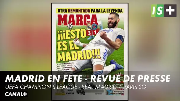 Madrid en fête - revue de presse - Real Madrid / PSG