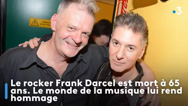 Le rocker Frank Darcel est mort à 65 ans. Le monde de la musique lui rend hommage